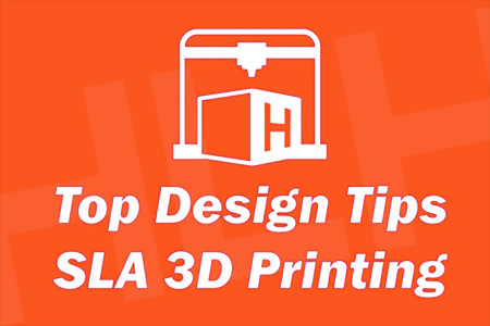 SLA 3D Printing Design Guide