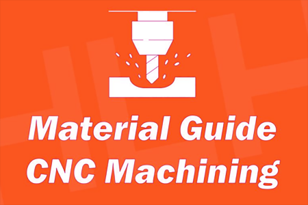 CNC Machining Material Guide