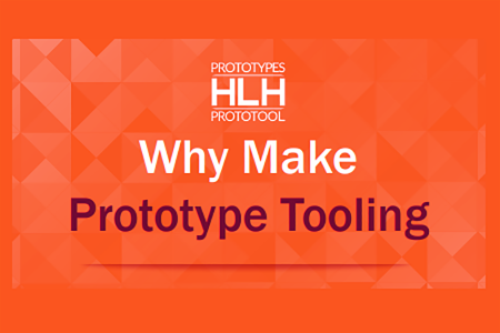 Why Make Prototype Tooling Compressed
