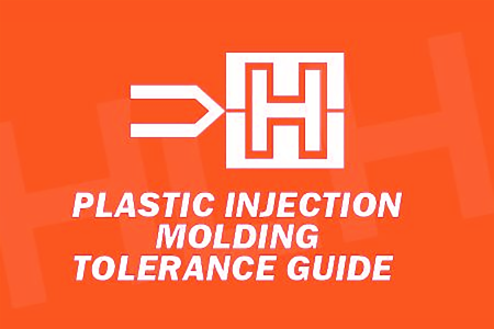 PLASTIC INJECTION OLDING TOLERANCE GUIDE